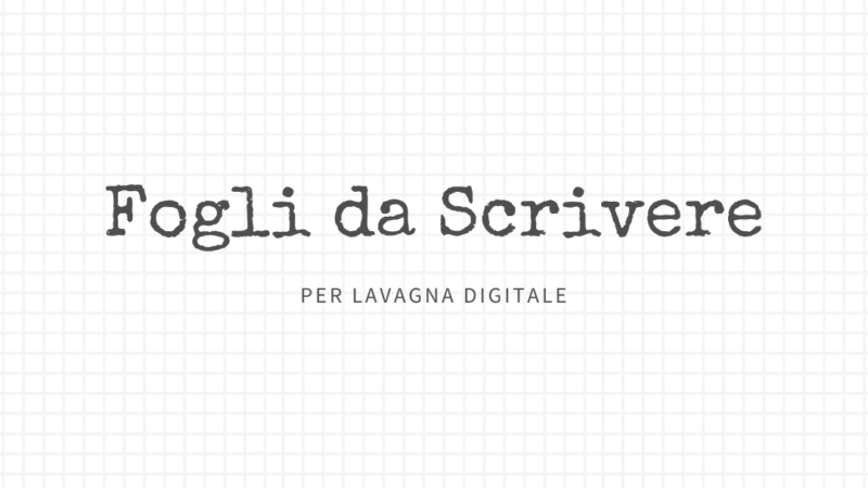 Fogli da Scrivere per Lavagna Digitale